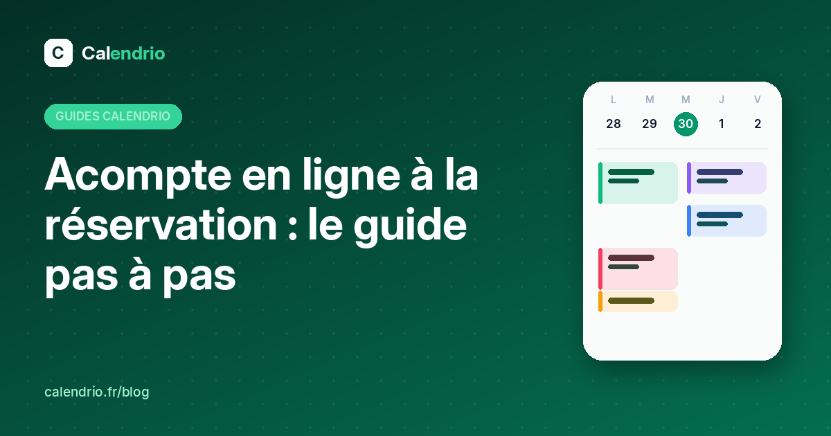 Couverture : acompte en ligne à la réservation, le guide pas à pas, avec un agenda de la semaine illustré