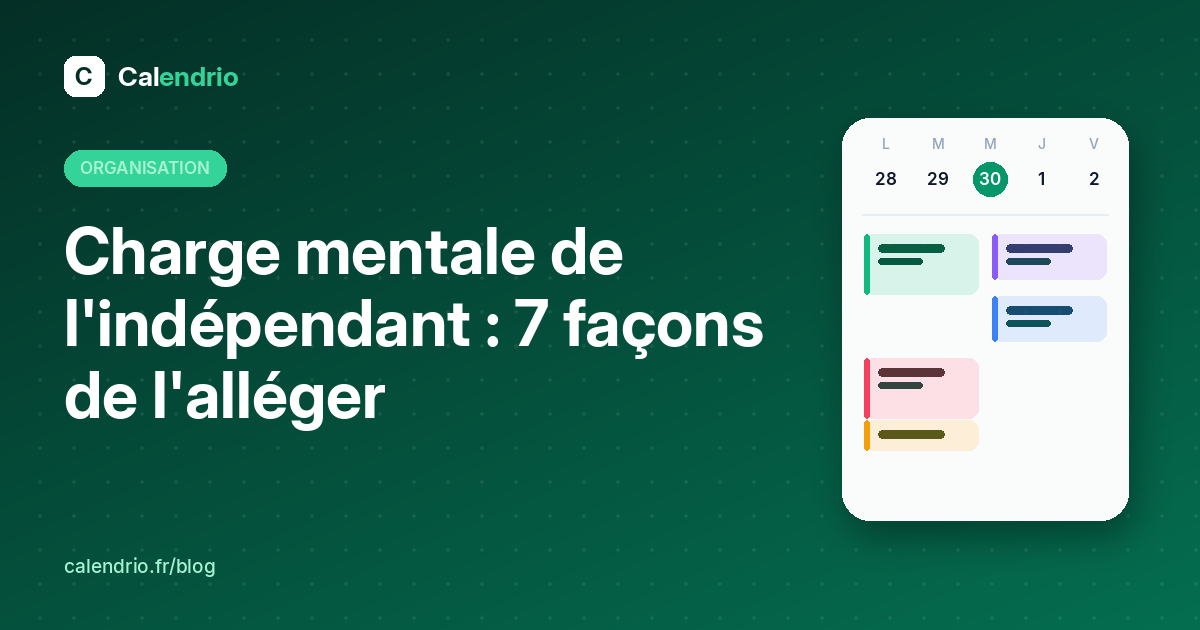 Couverture : charge mentale de l'indépendant, 7 façons de l'alléger, avec un agenda de la semaine illustré