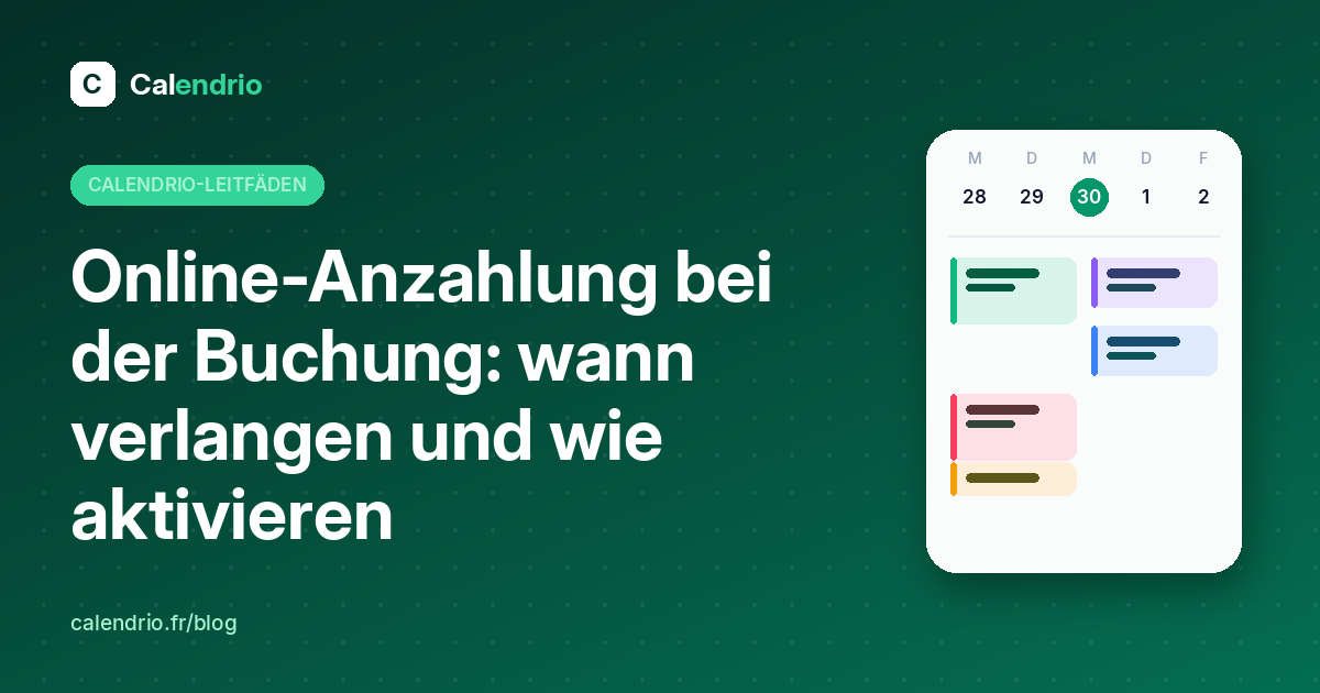 Titelbild: Online-Anzahlung bei der Buchung, der Leitfaden Schritt für Schritt, mit einem illustrierten Wochenkalender