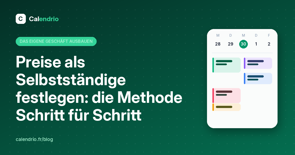 Titelbild: Preise als Selbstständige festlegen, die Methode Schritt für Schritt, mit einem illustrierten Wochenkalender