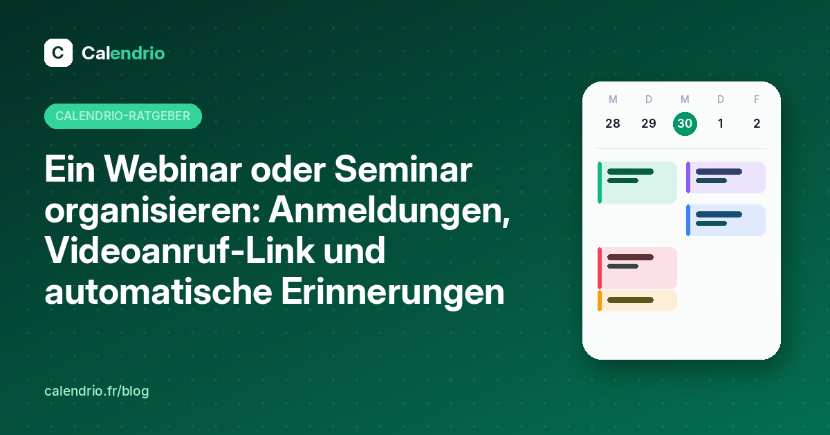 Ein Webinar oder Seminar mit Calendrio organisieren: Anmeldungen, Videoanruf-Link und Erinnerungen