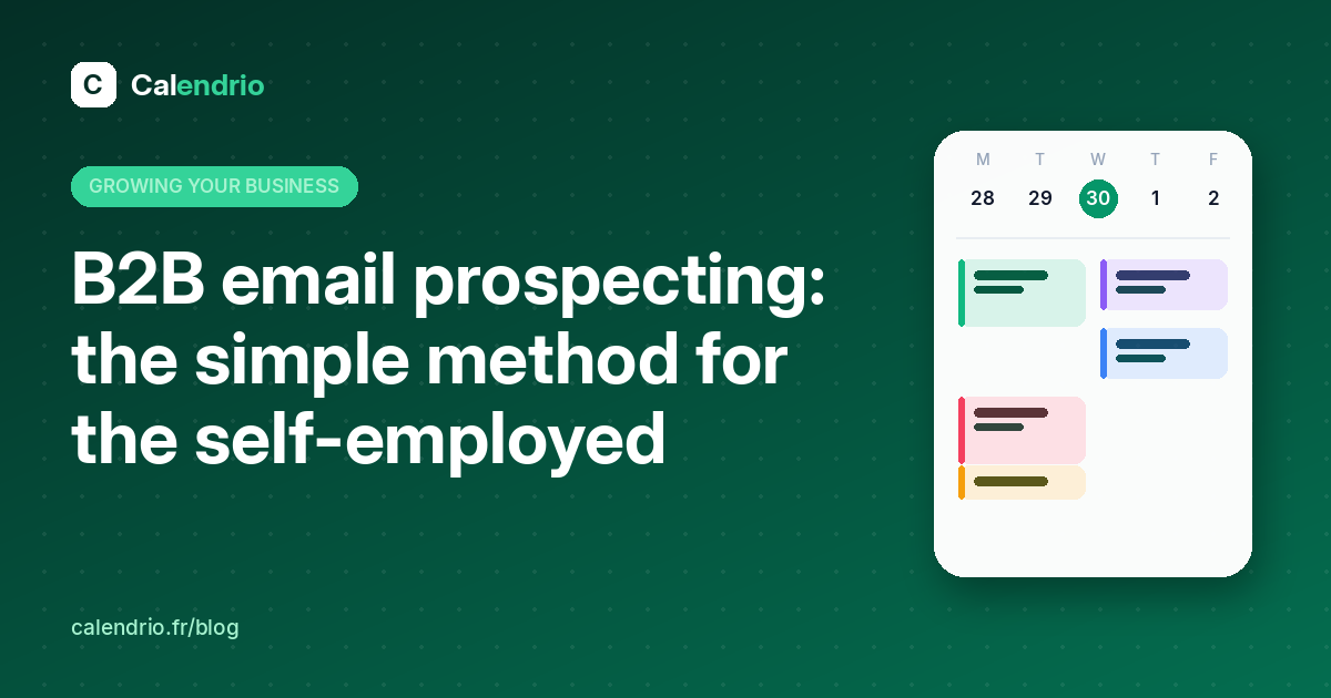 Article cover: title "B2B email prospecting: the simple method for the self-employed" next to a weekly calendar