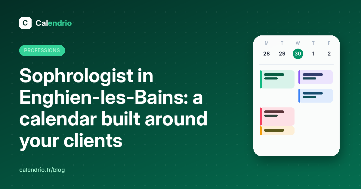 Cover: sophrologist in Enghien-les-Bains, a calendar built around your clients, with a week of appointments