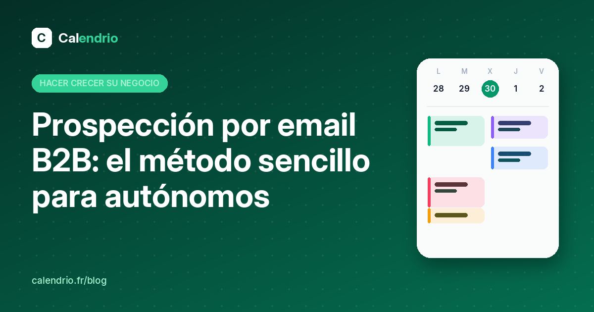 Portada del artículo: título «Prospección por email B2B: el método sencillo para autónomos» junto a una agenda de la semana