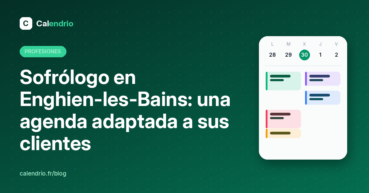 Portada: sofrólogo en Enghien-les-Bains, una agenda adaptada a sus clientes, con una semana de citas