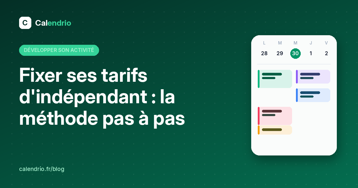 Couverture : fixer ses tarifs d'indépendant, la méthode pas à pas, avec un agenda de la semaine illustré
