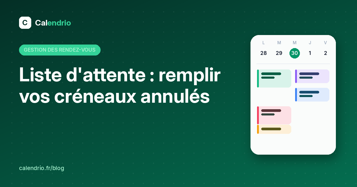 Couverture : liste d'attente, remplir vos créneaux annulés, avec un agenda de la semaine illustré