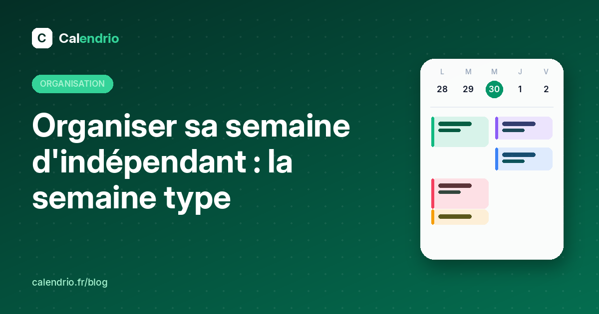 Couverture : organiser sa semaine d'indépendant, la semaine type, avec un agenda hebdomadaire illustré