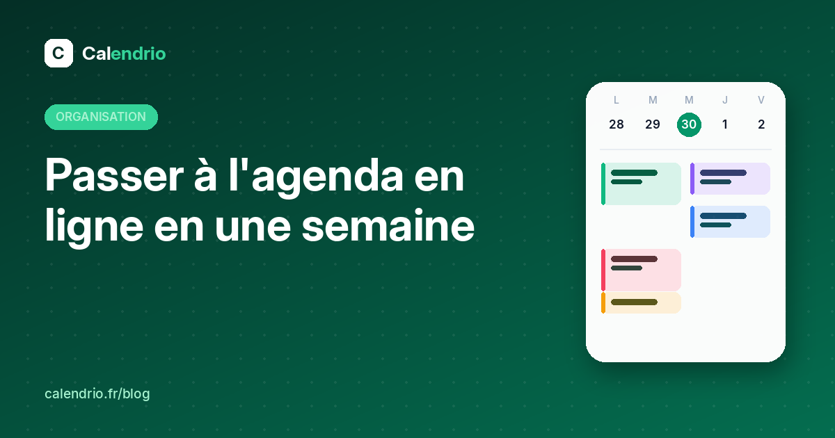 Couverture : passer à l'agenda en ligne en une semaine, avec un agenda de la semaine et ses rendez-vous en couleur