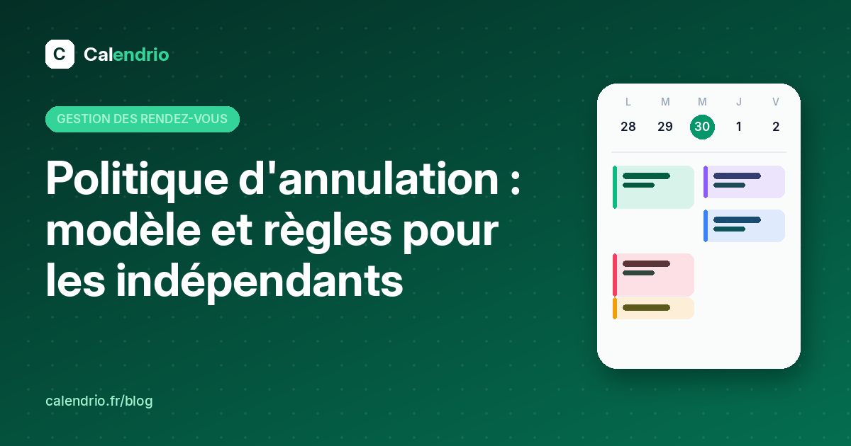 Couverture : politique d'annulation, modèle et règles claires pour les indépendants qui travaillent sur rendez-vous