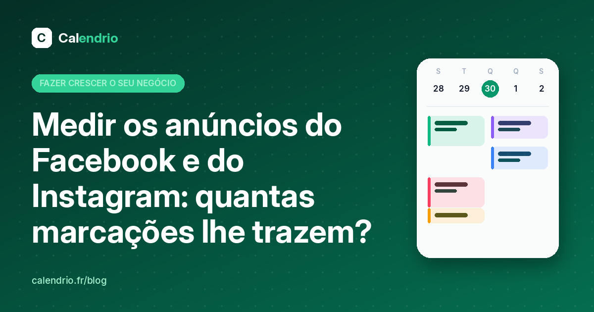 Capa do artigo: título «Medir os anúncios do Facebook e do Instagram» ao lado de uma agenda semanal