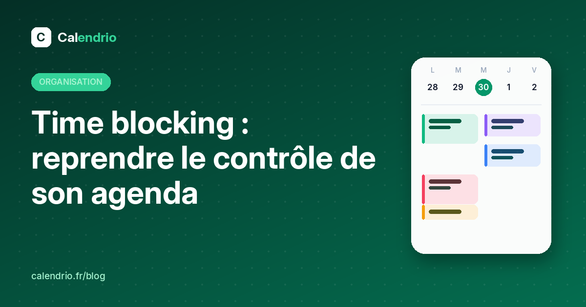 Couverture : time blocking, reprendre le contrôle de son agenda d'indépendant avec des blocs de temps