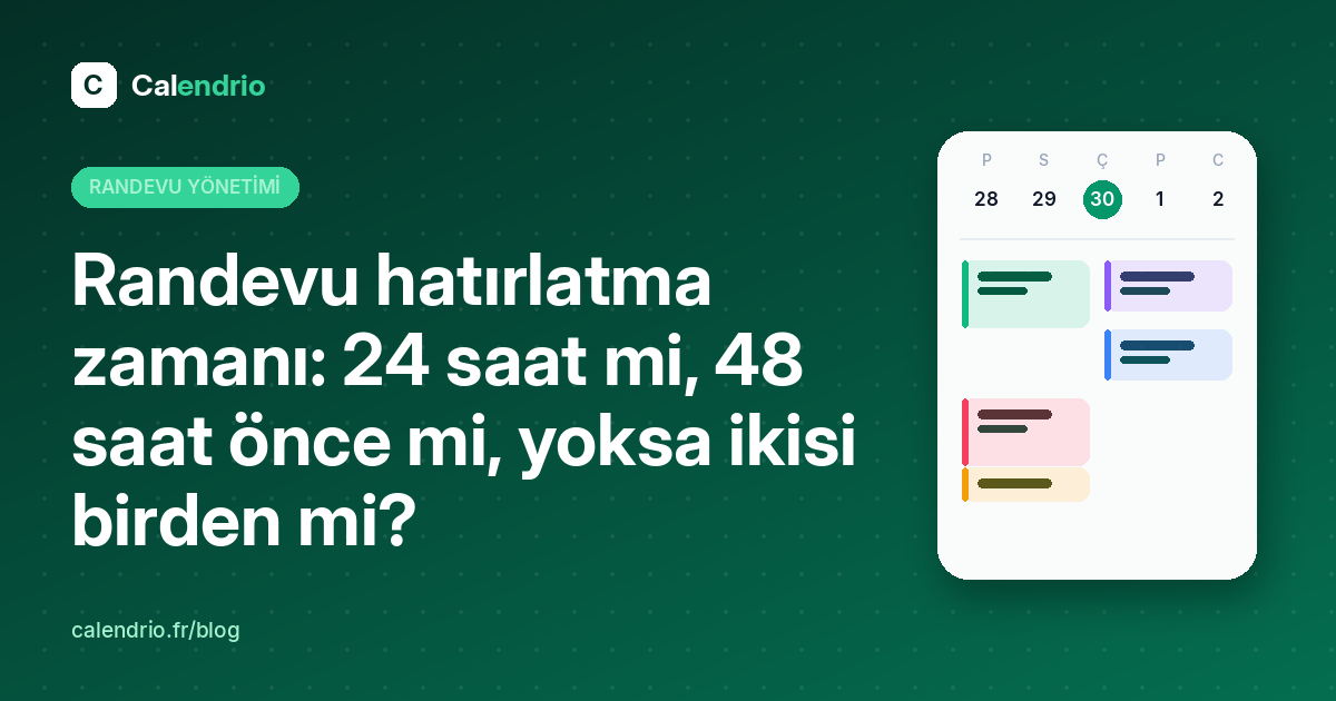 Kapak: randevu hatırlatma zamanı, 24 saat, 48 saat önce ya da ikisi birden, çizimli bir haftalık takvimle