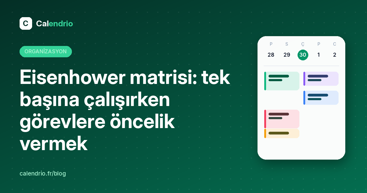 Kapak: Eisenhower matrisi, tek başına çalışırken görevlere öncelik vermek, çizimli bir haftalık takvimle