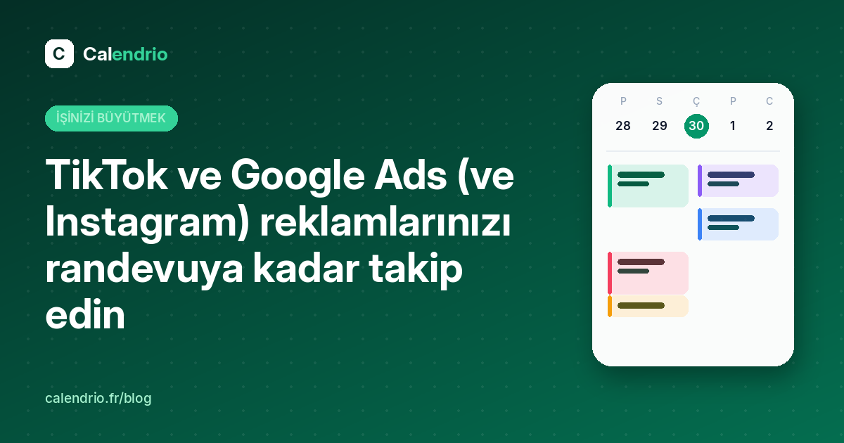 Makalenin kapağı: haftalık bir ajandanın yanında « TikTok ve Google Ads reklamlarınızı randevuya kadar takip edin » başlığı